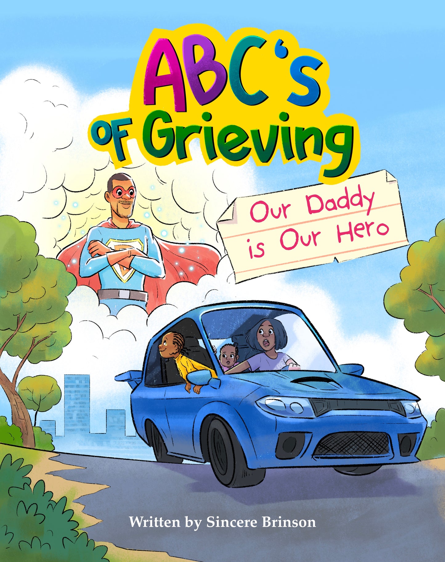 ABC'S of Grieving: Our Daddy Is Our Hero